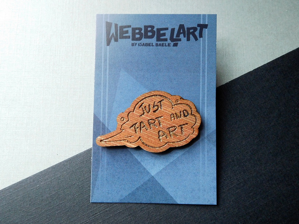 Just Fart and Art - Wooden Pin